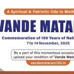 India Celebrates 150 Years of “Vande Mataram” with Nationwide Commemoration Campaign