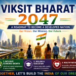 VIKSIT BHARAT 2047: A ROADMAP TO BECOME A DEVELOPED NATION